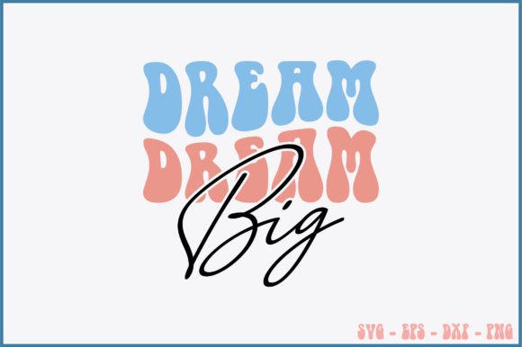 Dream Big Retro Svg Design Review