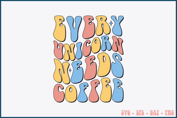 Every Unicorn Needs Coffee Retro Svg Review