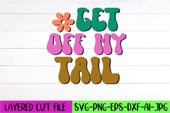 Get off My Tail Retro SVG Design Review