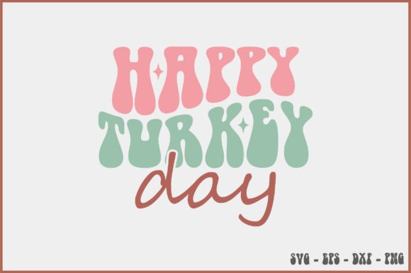 Happy Turkey Day Retro Svg Design Review