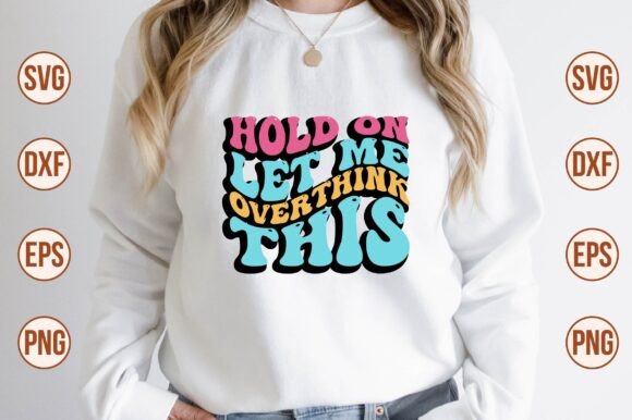 Hold on Let Me Overthink This Retro Svg Review