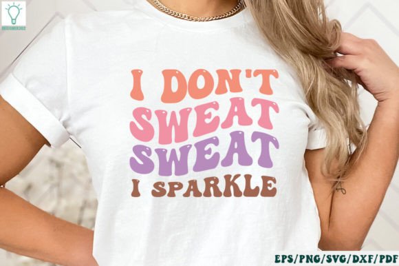 I Don t Sweat I Sparkle Retro SVG Review