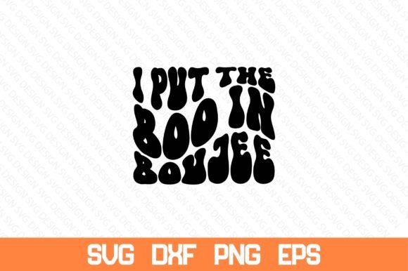 I Put the Boo in Boujee Retro Svg