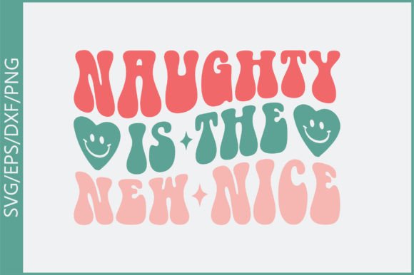 Naughty is the New Nice Retro Svg Design Review